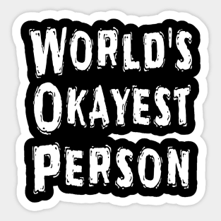 World's Okayest Person Sticker